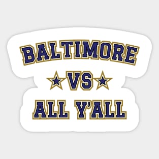 Baltimore Vs All Y'all Sticker